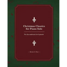 Christmas Classics for Piano Solo: For the Moderate Level Pianist