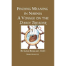 Finding Meaning in Narnia: A Voyage on the Dawn Treader