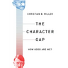 The Character Gap: How Good Are We?