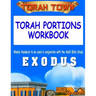 Torah Town Torah Portions Workbook EXODUS: Torah Town Torah Portions Workbook EXODUS