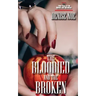 The Bloodied and the Broken