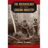 The Archaeology of the Logging Industry