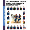 The uniforms of French armies 1690-1894 - Vol. 4: Artillery and military engineering