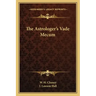 The Astrologer's Vade Mecum