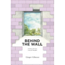 Behind the Wall