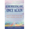 Remembering One, Once Again; Twelve Principles That Will Change Your Life