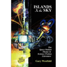 Islands in the Sky: The Space Station Theme in Science Fiction Literature [Second Edition]