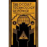 The Occult Technology of Power: The Initiation of the Son of a Finance Capitalist into the Arcane Secrets of Economic and Political Power