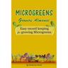 Microgreens Growers Almanac: Easy record keeping for growing Microgreens (Gold Cover)