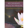 My Journey Back to Health: Living with Multiple Chemical Sensitivities