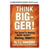 Think Bigger!