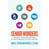 Senior Wonders: People Who Achieved Their Dreams After Age 60