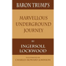 Baron Trump's Marvellous Underground Journey