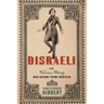 Disraeli: The Victorian Dandy Who Became Prime Minister