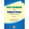 Culture, Development and Religious Change: The Nigerian Perspective