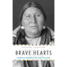 Brave Hearts: Indian Women of the Plains