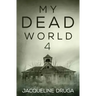 My Dead World 4