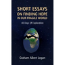Short Essays on Finding Hope in Our Fragile World: 40 Days Of Exploration
