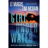 Girl Under Water: An absolutely unputdownable and gripping crime thriller