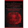 Greek, Mesopotamia, Egypt & Rome: Fascinating Insights, Mythology, Stories, History & Knowledge From The World's Most Interesting Civilizations & Empi