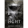 The Lure of Devouring Light