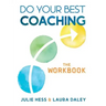 Do Your Best Coaching: The Workbook