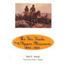 Fur Trade on the Upper Missouri, 1840-1865