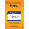 Screenwriting Tips, You Hack: 150 Practical Pointers for Becoming a Better Screenwriter