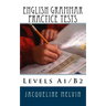 English Grammar Practice Tests: Levels A1/B2