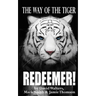 Redeemer: The Way of the Tiger 7