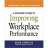 A Manager's Guide to Improving Workplace Performance
