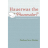 Hauerwas the Peacemaker?: Peacebuilding, Race, and Foreign Policy