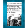 The History, Law, and Practice of the Stock Exchange.