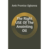 The Right Use of The Anointing Oil