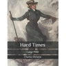 Hard Times: Large Print