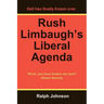 Rush Limbaugh's Liberal Agenda