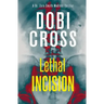 Lethal Incision: A gripping medical thriller