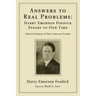 Answers to Real Problems: Harry Emerson Fosdick Speaks to Our Time