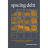 Spacing Debt: Obligations, Violence, and Endurance in Ramallah, Palestine
