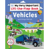 My Very Important Lift-The-Flap Book: Vehicles and Things That Go: With More Than 80 Flaps to Lift
