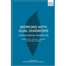 Working with Dual Diagnosis: A Psychosocial Perspective