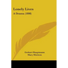 Lonely Lives: A Drama (1898)
