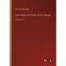 Uncle Remus, His Songs and His Sayings: in large print