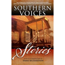 Southern Voices: Stories: The Complete Collection of First Place Fiction from the Mississippi School for Mathematics and Science