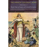 The French Colonial Mind, Volume 1: Mental Maps of Empire and Colonial Encounters