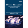 Climate Obstruction: How Denial, Delay and Inaction are Heating the Planet