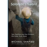 Solomon's Sword: Two Families and the Children the State Took Away