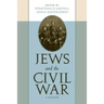 Jews and the Civil War: A Reader