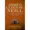 James Clinton Neill: Shadow Commander of the Alamo