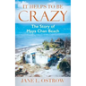 It Helps to be Crazy: The Story of Maya Chan Beach